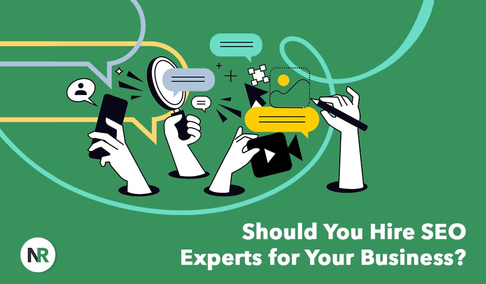 Illustration of hands holding a phone, megaphone, tablet, pen, and speech bubbles, representing digital marketing with SEO experts. Text reads, "Should You Hire SEO Experts for Your Business?" on a green background.