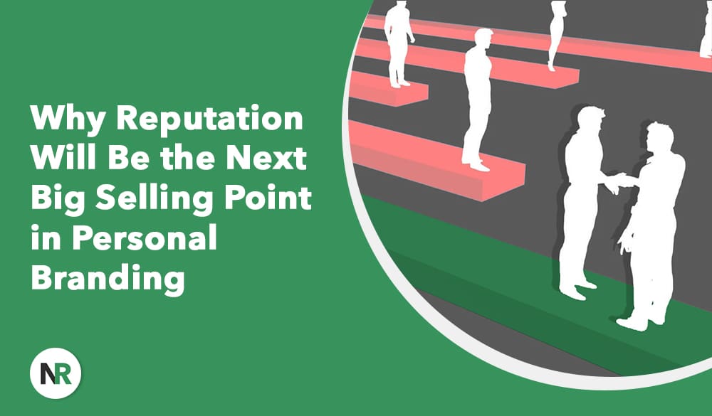 A graphic shows silhouettes of people standing and shaking hands on colored platforms, highlighting the importance of Personal Branding. Text reads: "Why Reputation Will Be the Next Big Selling Point in Personal Branding." A white circle with "NR" is in the corner.