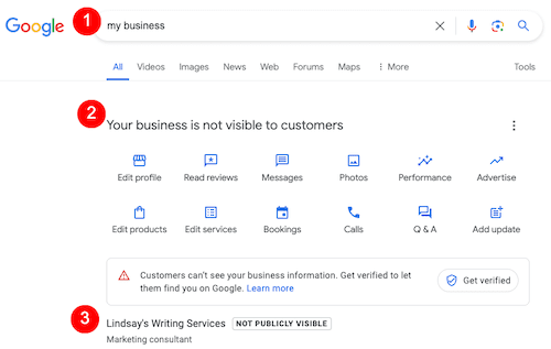 Search results page with "my business" typed in a Google search bar. A notification indicates "Your business is not visible to customers" with options to edit profile and settings. Below, "Lindsay's Writing Services" is marked "Not Publicly Visible." Button to "Get verified" and learn how to add a business to Google Maps is shown.